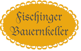 Fischinger Bauernkeller