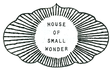 House of Small Wonder